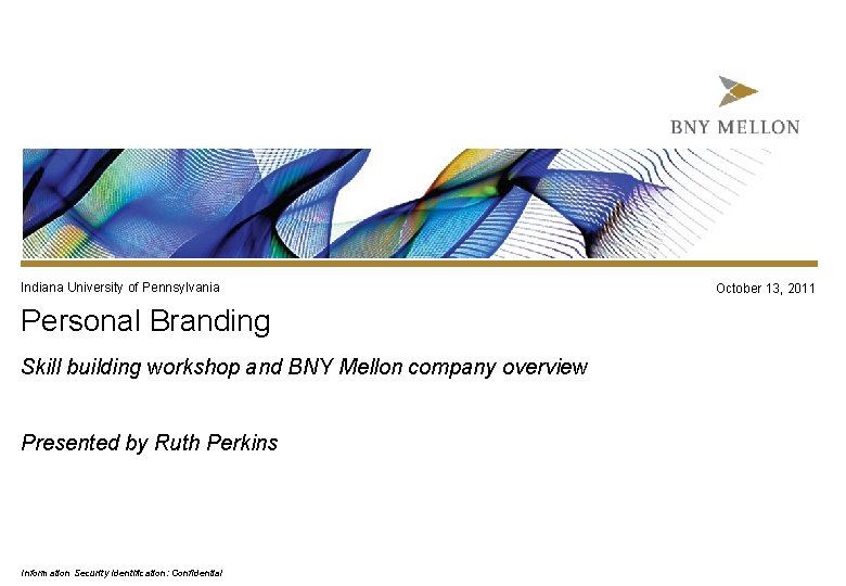 Indiana University of Pennsylvania Personal Branding Skill building workshop and BNY Mellon company overview