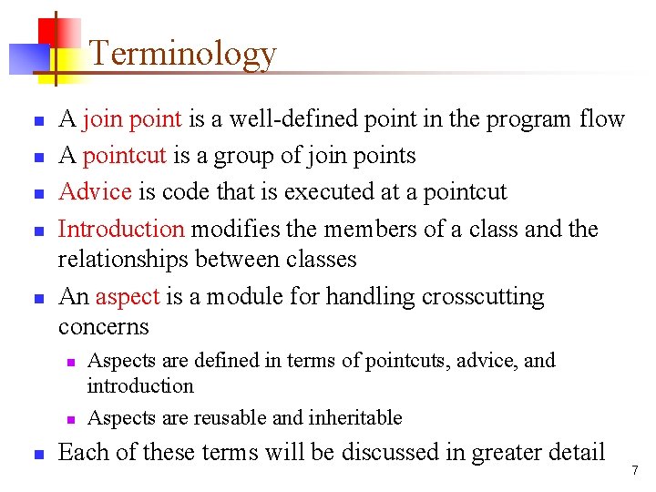 Terminology n n n A join point is a well-defined point in the program