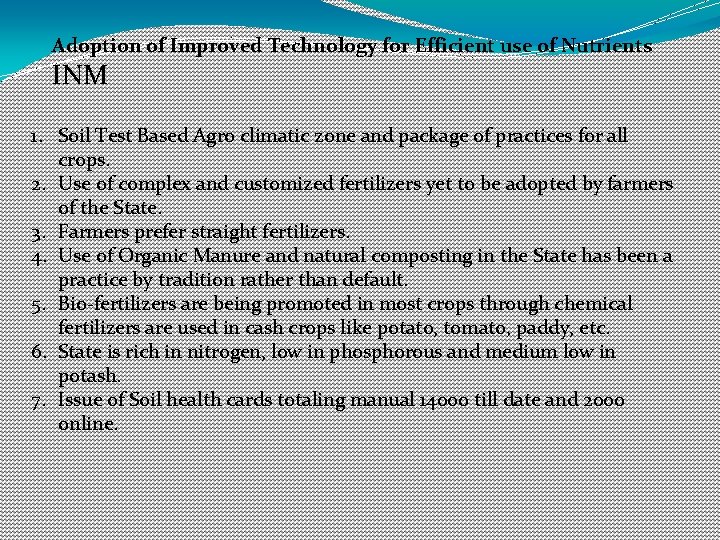Adoption of Improved Technology for Efficient use of Nutrients INM 1. Soil Test Based