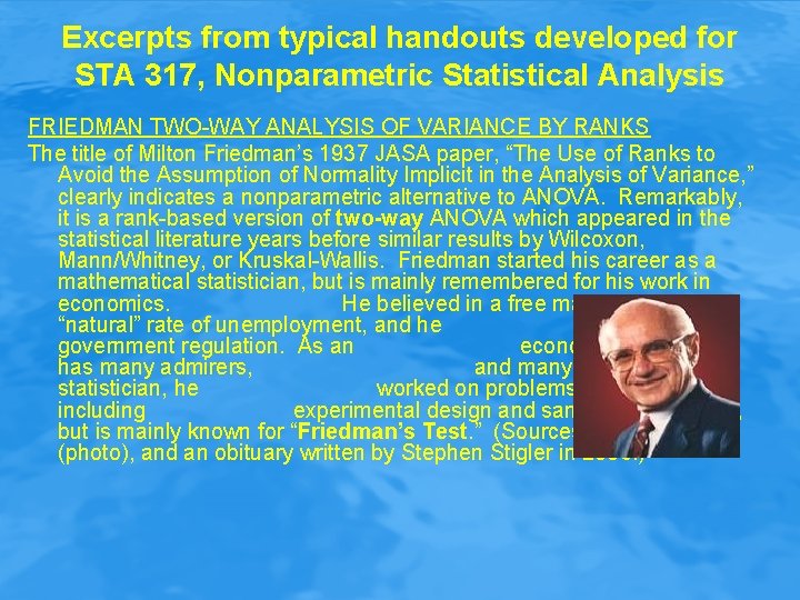 Excerpts from typical handouts developed for STA 317, Nonparametric Statistical Analysis FRIEDMAN TWO-WAY ANALYSIS