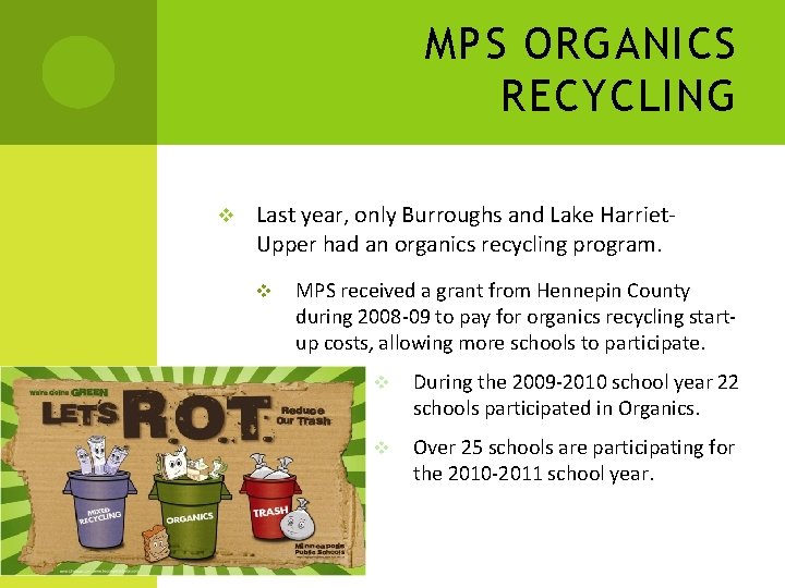 MPS ORGANICS RECYCLING v Last year, only Burroughs and Lake Harriet. Upper had an