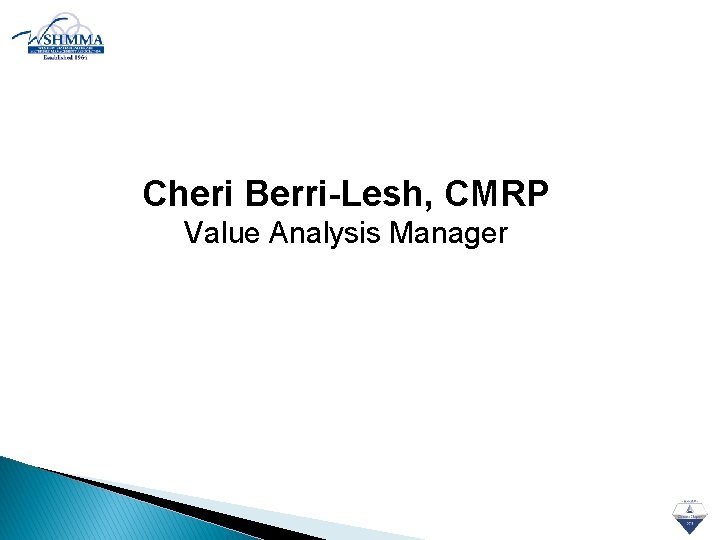 Cheri Berri-Lesh, CMRP Value Analysis Manager 