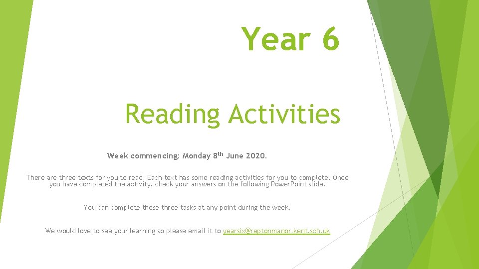 Year 6 Reading Activities Week commencing: Monday 8 th June 2020. There are three