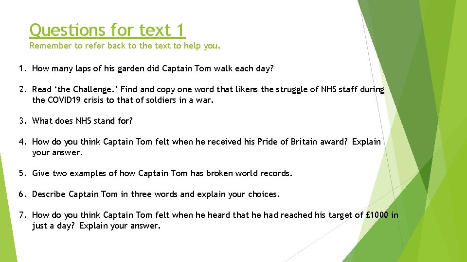 Questions for text 1 Remember to refer back to the text to help you.