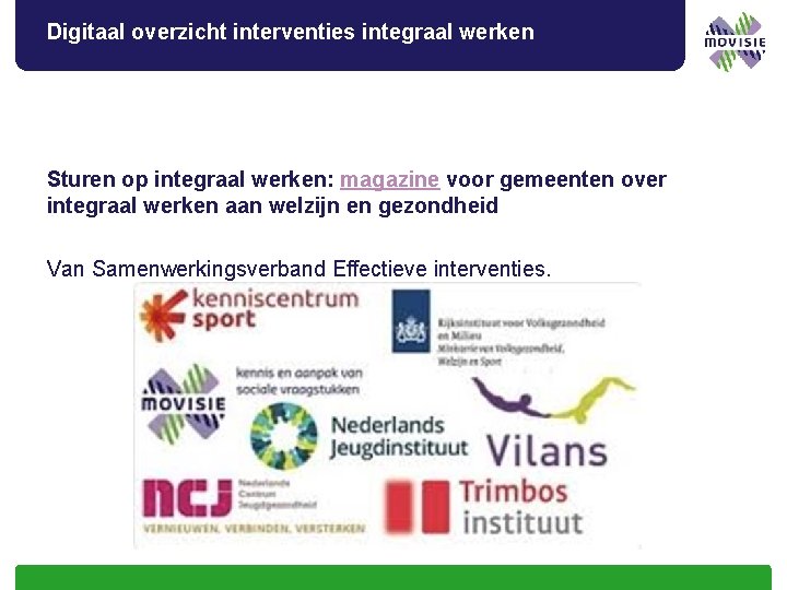 Digitaal overzicht interventies integraal werken Sturen op integraal werken: magazine voor gemeenten over integraal