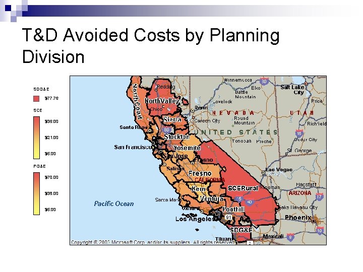 T&D Avoided Costs by Planning Division SDG&E $77. 76 SCE $36. 00 $21. 00