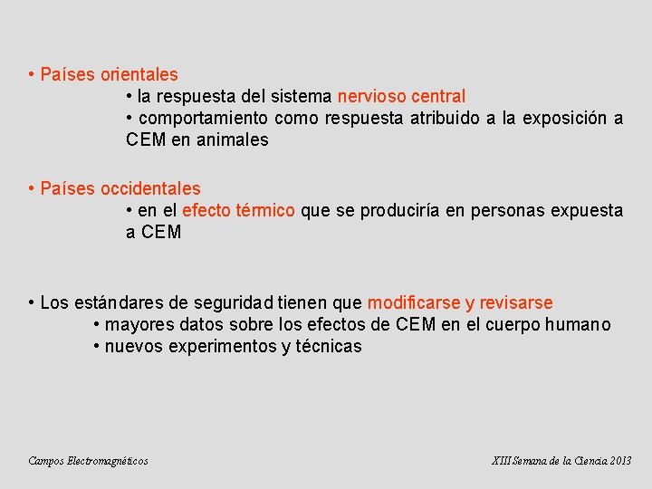  • Países orientales • la respuesta del sistema nervioso central • comportamiento como