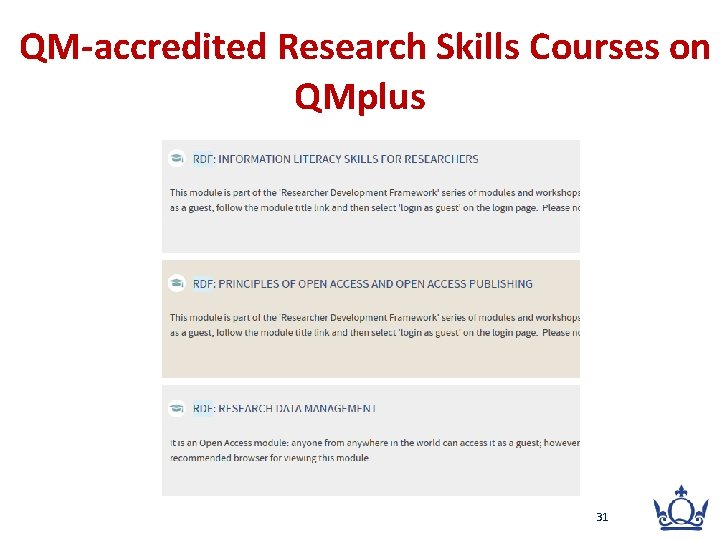 QM-accredited Research Skills Courses on QMplus 31 