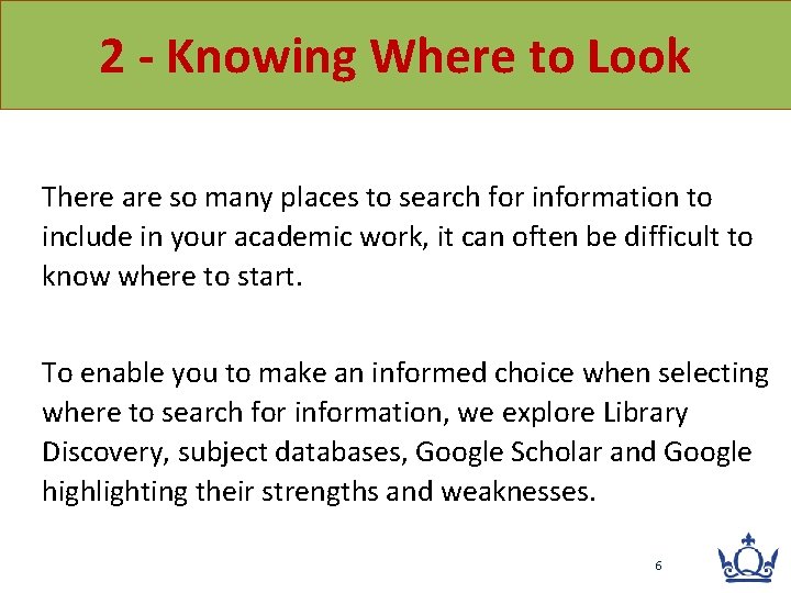 2 - Knowing Where to Look There are so many places to search for