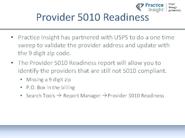 Provider 5010 Readiness • Practice Insight has partnered with USPS to do a one