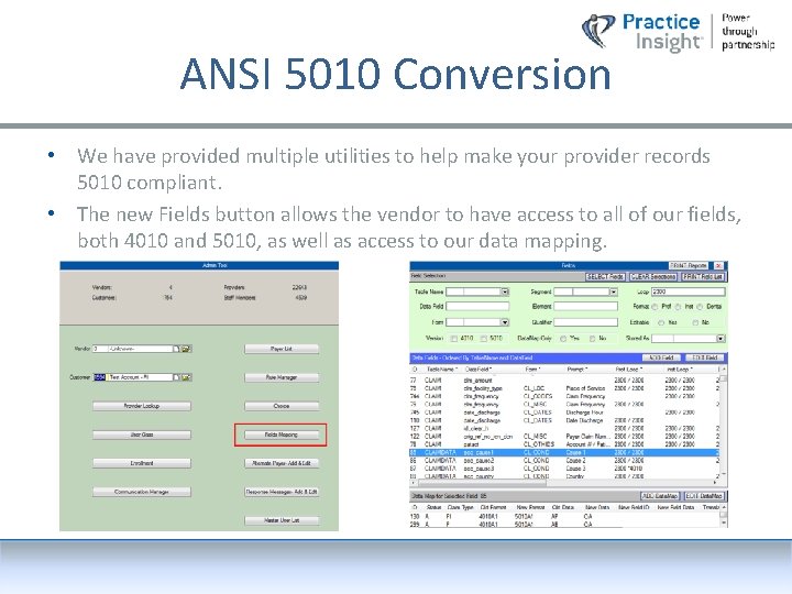 ANSI 5010 Conversion • We have provided multiple utilities to help make your provider