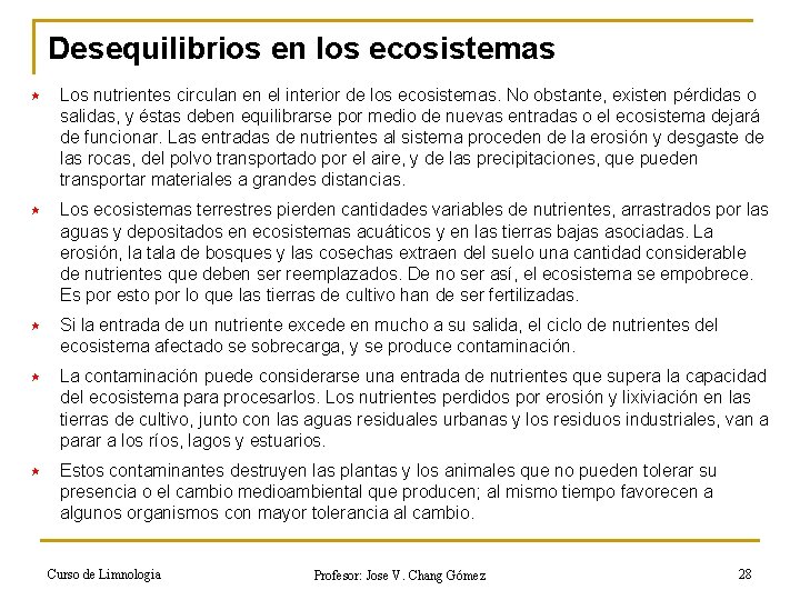 Desequilibrios en los ecosistemas « Los nutrientes circulan en el interior de los ecosistemas.