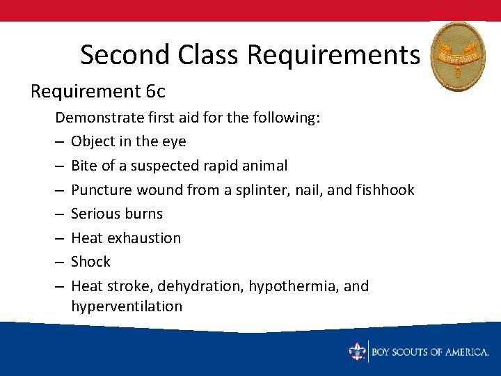 Second Class Requirement 6 c Demonstrate first aid for the following: – Object in