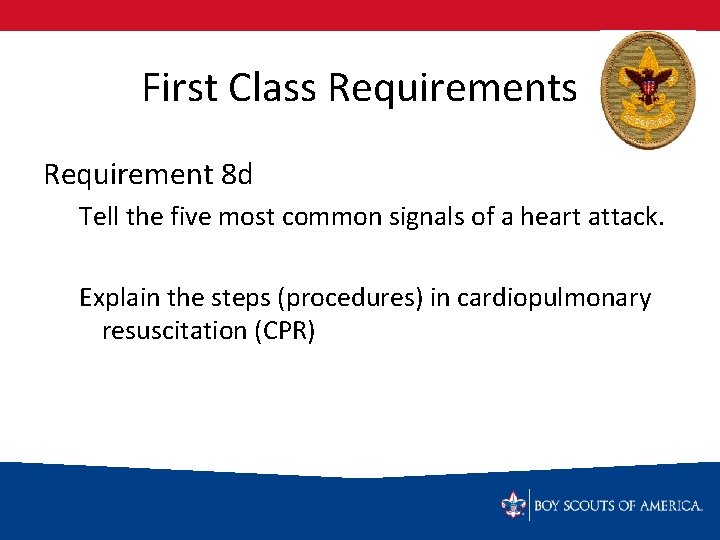 First Class Requirement 8 d Tell the five most common signals of a heart