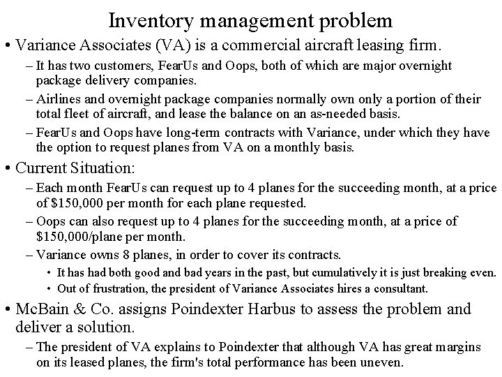 Inventory management problem • Variance Associates (VA) is a commercial aircraft leasing firm. –