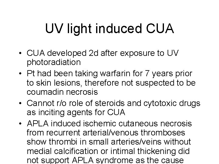 UV light induced CUA • CUA developed 2 d after exposure to UV photoradiation