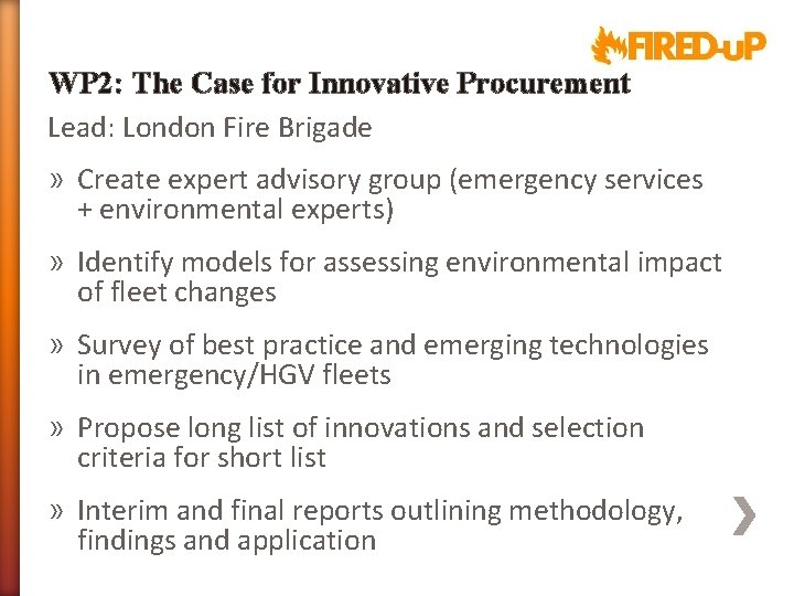 WP 2: The Case for Innovative Procurement Lead: London Fire Brigade » Create expert