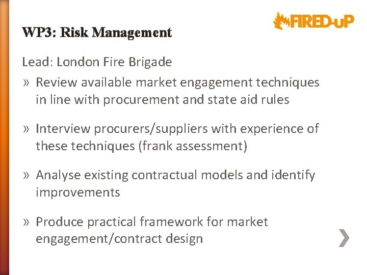 WP 3: Risk Management Lead: London Fire Brigade » Review available market engagement techniques