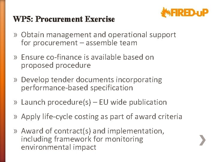 WP 5: Procurement Exercise » Obtain management and operational support for procurement – assemble
