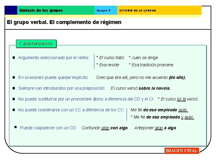 Sintaxis de los grupos Imagen 9 ESTUDIO DE LA LENGUA El grupo verbal. El