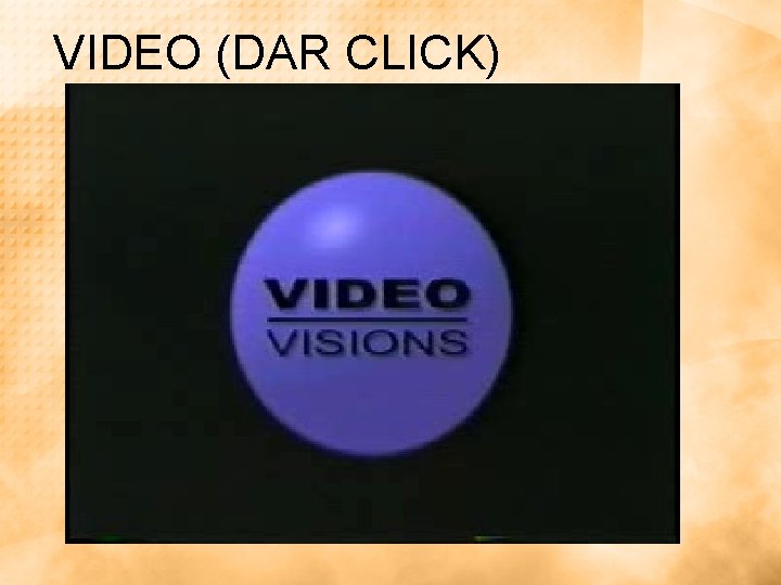VIDEO (DAR CLICK) VIDEO (DAR CLICK)