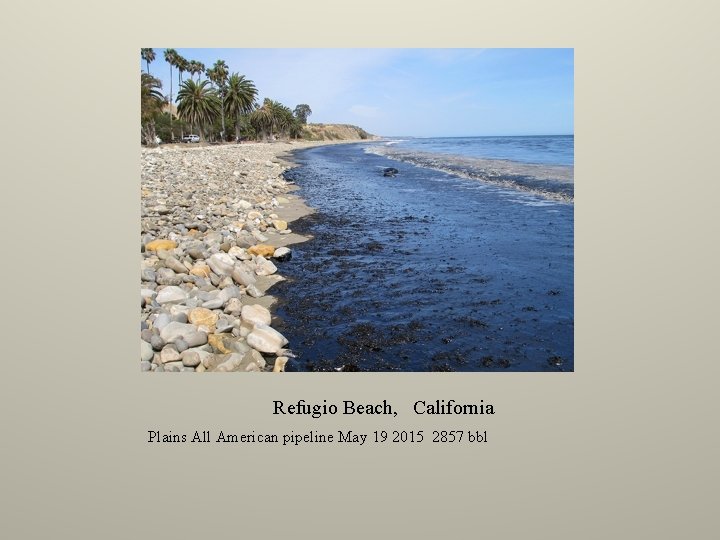 Refugio Beach, California Plains All American pipeline May 19 2015 2857 bbl 
