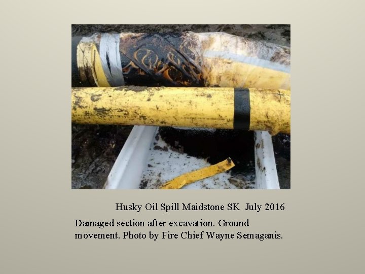 Husky Oil Spill Maidstone SK July 2016 Damaged section after excavation. Ground movement. Photo