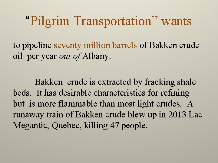 “Pilgrim Transportation” wants to pipeline seventy million barrels of Bakken crude oil per year