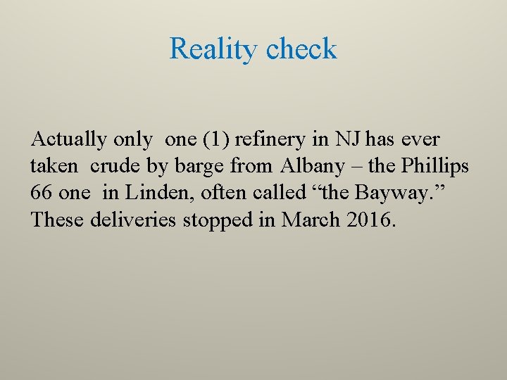 Reality check Actually one (1) refinery in NJ has ever taken crude by barge