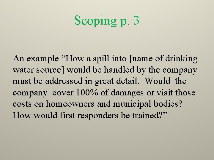 Scoping p. 3 An example “How a spill into [name of drinking water source]