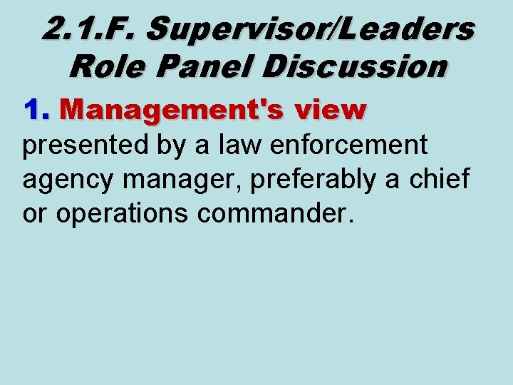 2. 1. F. Supervisor/Leaders Role Panel Discussion 1. Management's view presented by a law