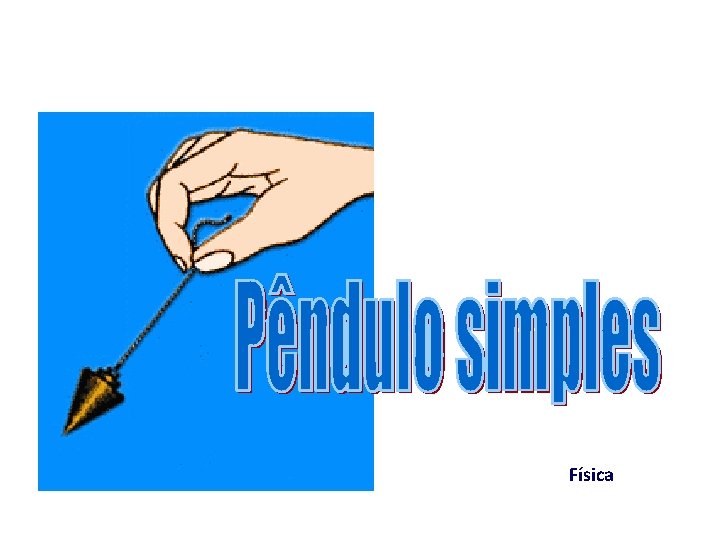 Física Física