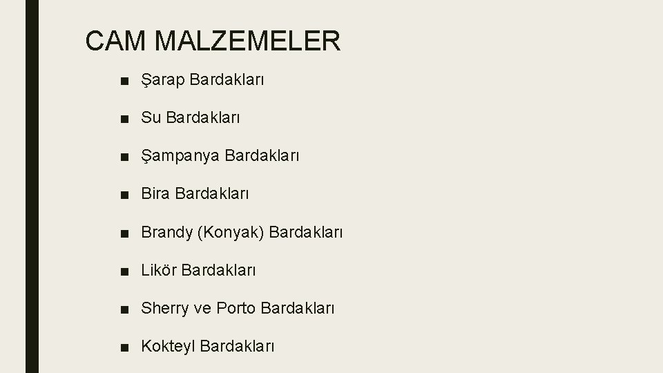 CAM MALZEMELER ■ Şarap Bardakları ■ Su Bardakları ■ Şampanya Bardakları ■ Bira Bardakları