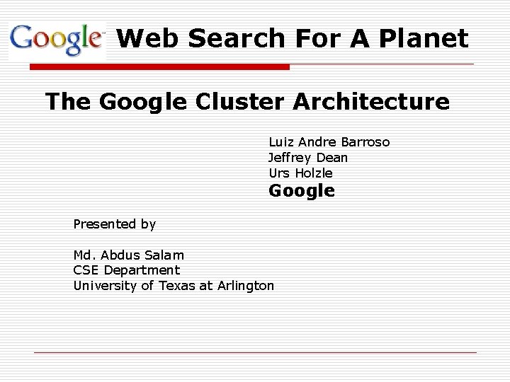 Web Search For A Planet The Google Cluster Architecture Luiz Andre Barroso Jeffrey Dean