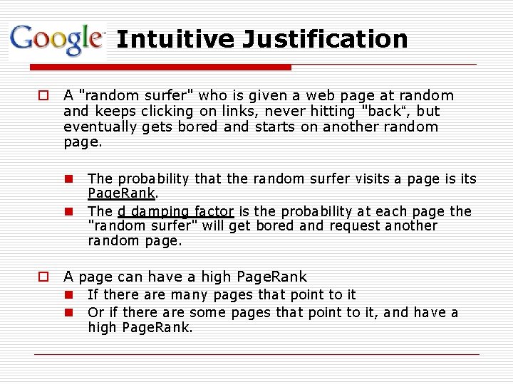 Intuitive Justification o A "random surfer" who is given a web page at random