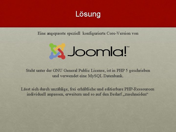 Lösung Eine angepasste speziell konfigurierte Core-Version von Steht unter der GNU General Public License,