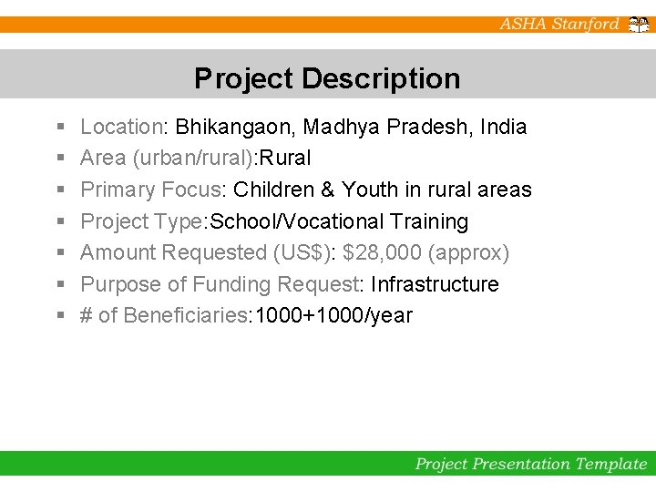 Project Description § § § § Location: Bhikangaon, Madhya Pradesh, India Area (urban/rural): Rural