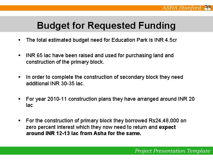 Budget for Requested Funding § The total estimated budget need for Education Park is