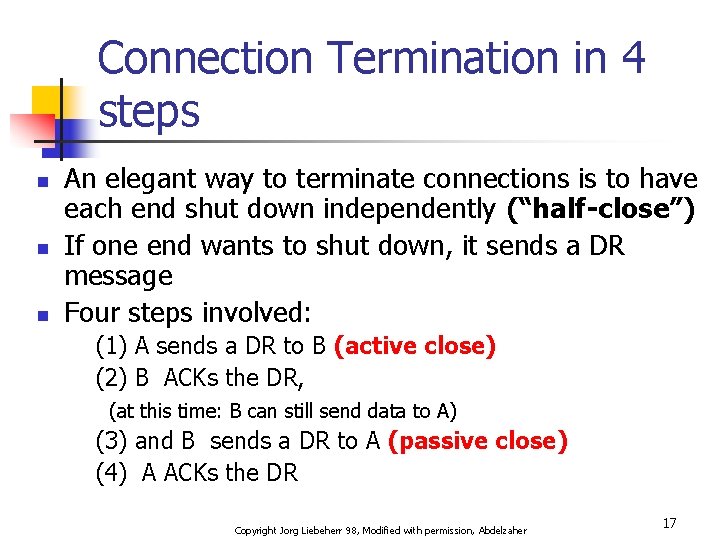 Connection Termination in 4 steps n n n An elegant way to terminate connections