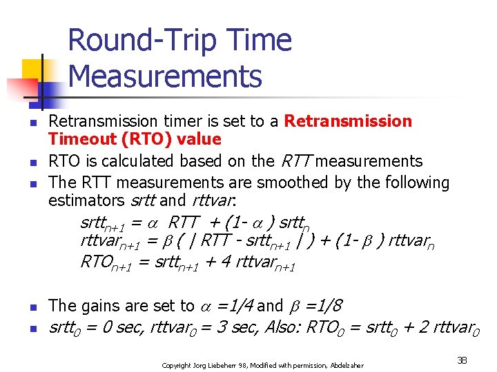 Round-Trip Time Measurements n n n Retransmission timer is set to a Retransmission Timeout