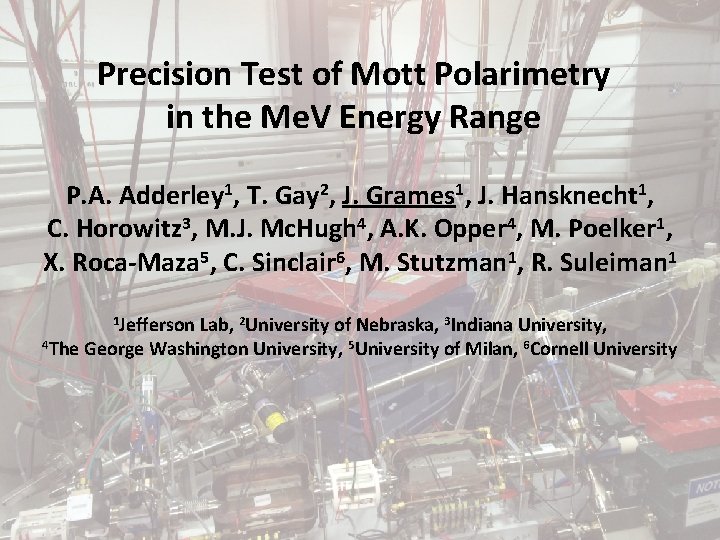 Precision Test of Mott Polarimetry in the Me. V Energy Range P. A. Adderley