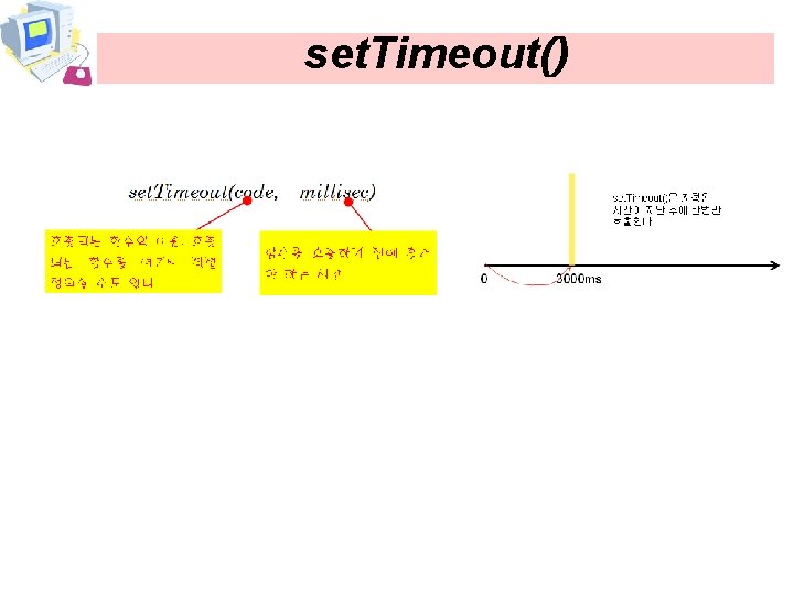 set. Timeout() 