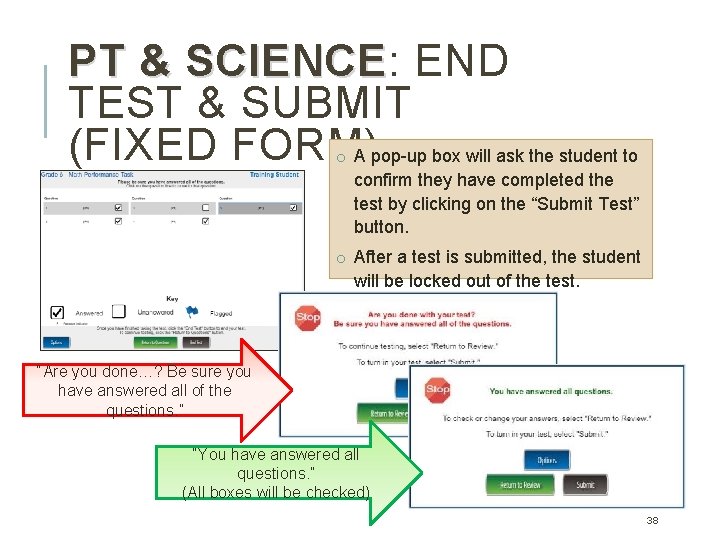 PT & SCIENCE: SCIENCE END TEST & SUBMIT (FIXED FORM) A pop-up box will PT & SCIENCE: SCIENCE END TEST & SUBMIT (FIXED FORM) A pop-up box will