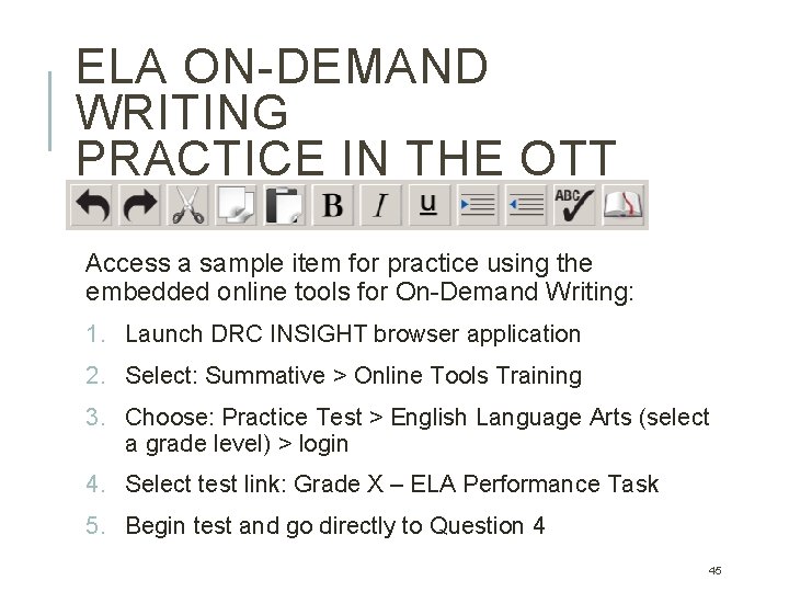 ELA ON-DEMAND WRITING PRACTICE IN THE OTT Access a sample item for practice using ELA ON-DEMAND WRITING PRACTICE IN THE OTT Access a sample item for practice using