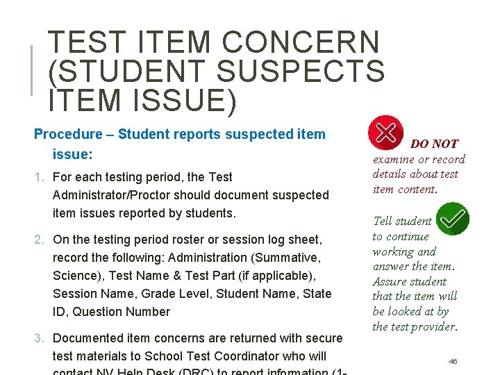 TEST ITEM CONCERN (STUDENT SUSPECTS ITEM ISSUE) Procedure – Student reports suspected item issue: TEST ITEM CONCERN (STUDENT SUSPECTS ITEM ISSUE) Procedure – Student reports suspected item issue: