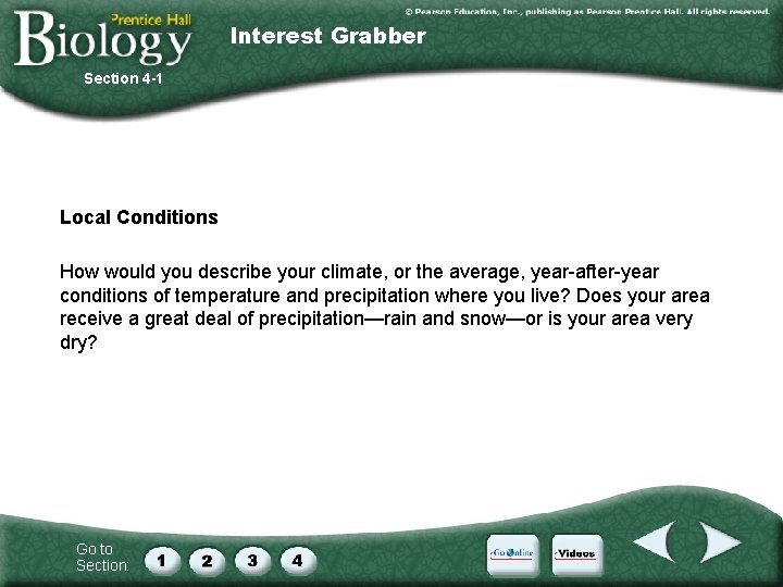 Interest Grabber Section 4 -1 Local Conditions How would you describe your climate, or