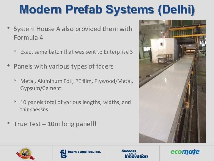 Modern Prefab Systems (Delhi) • System House A also provided them with Formula 4