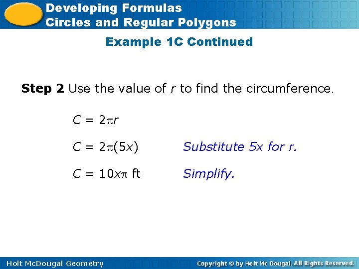 Developing Formulas Circles and Regular Polygons Example 1 C Continued Step 2 Use the