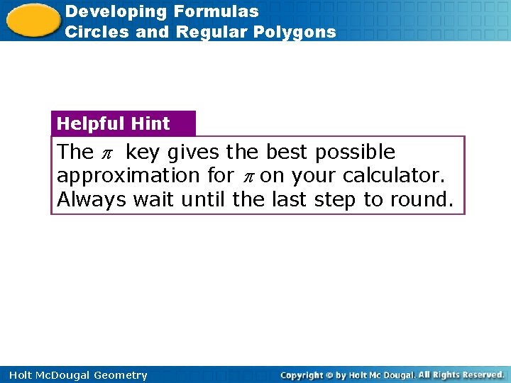 Developing Formulas Circles and Regular Polygons Helpful Hint The key gives the best possible