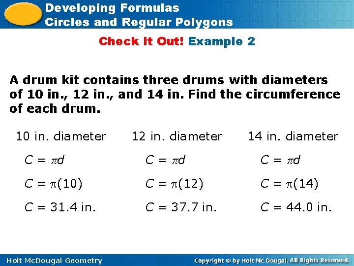 Developing Formulas Circles and Regular Polygons Check It Out! Example 2 A drum kit